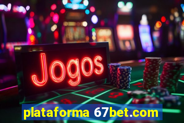 plataforma 67bet.com